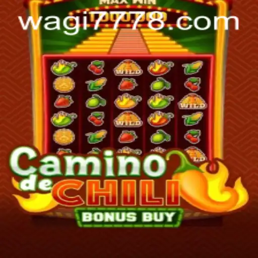 CaminodeChiliBonusBuy: A Spicy Gaming Adventure with Wagi777