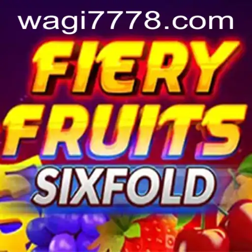 Exploring FieryFruitsSixFold: An Exciting Journey into a World of Wagi777