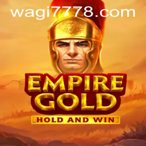 EmpireGold: Unveiling the Adventure behind Wagi777