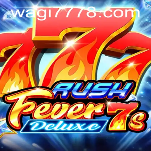 Experience the Excitement of RushFever7sDeluxe and Wagi777